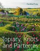 Topiary, Knots and Parterres