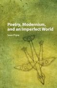 Poetry, Modernism, and an Imperfect World