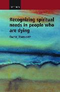 Recognizing Spiritual Needs in People who are Dying