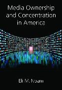 Media Ownership and Concentration in America