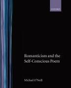 Romanticism and the Self-Conscious Poem