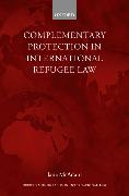 Complementary Protection in International Refugee Law