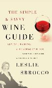 Simple And Savvy Wine Guide