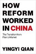 How Reform Worked in China