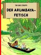 Tim und Struppi: Der Arumbaya-Fetisch