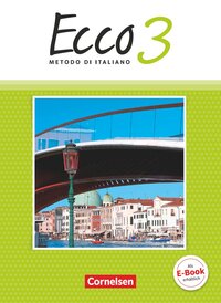 Vorderes Coverbild Ecco - Italienisch für Gymnasien - Italienisch als 3. Fremdsprache - Ausgabe 2015 - Band 3
