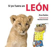 Si Yo Fuera Un Leon