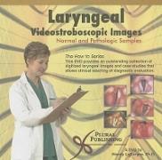 Laryngeal Videostroboscopic Images