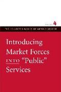 Introducing Market Forces into 'Public' Services