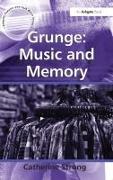 Grunge: Music and Memory