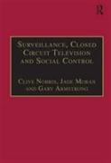 Surveillance, Closed Circuit Television and Social Control