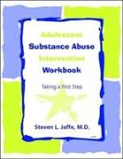 Adolescent Substance Abuse Intervention Workbook