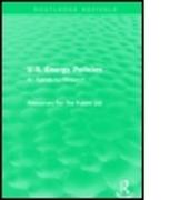 U.S. Energy Policies (Routledge Revivals)