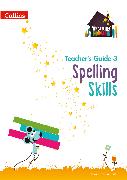 Spelling Skills Teacher’s Guide 3