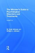 The Minister's Guide to Psychological Disorders and Treatments