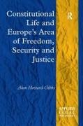 Constitutional Life and Europe's Area of Freedom, Security and Justice