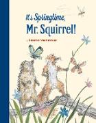 It's Springtime, Mr. Squirrel