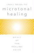 Microtonal Healing: Spirit of the Healing Voice