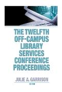 The Twelfth Off-Campus Library Services Conference Proceedings