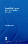 Local Politics and Democratization in Russia