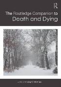 The Routledge Companion to Death and Dying