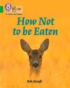 How Not to Be Eaten