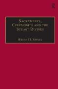 Sacraments, Ceremonies and the Stuart Divines