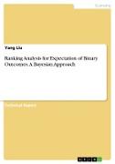 Ranking Analysis for Expectation of Binary Outcomes. A Bayesian Approach