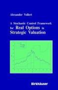 A Stochastic Control Framework for Real Options in Strategic Evaluation