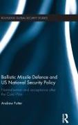 Ballistic Missile Defence and US National Security Policy