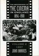 The Beginnings Of The Cinema In England,1894-1901: Volume 2