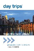 Day Trips® from the Twin Cities