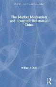 The Market Mechanism and Economic Reforms in China