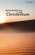 Kleine Einführung in das Christentum