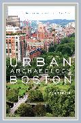 Urban Archaeology Boston