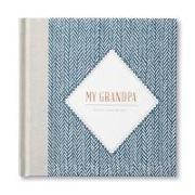 My Grandpa -- In His Own Words -- A Keepsake Interview Book