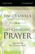 Life-Changing Prayer Bible Study Guide