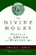 The Divine Hours (Volume Two): Prayers for Autumn and Wintertime