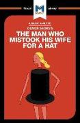 An Analysis of Oliver Sacks's The Man Who Mistook His Wife for a Hat and Other Clinical Tales