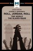 An Analysis of Eugene Genovese's Roll, Jordan, Roll