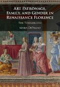 Art Patronage, Family, and Gender in Renaissance Florence