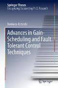 Advances in Gain-Scheduling and Fault Tolerant Control Techniques