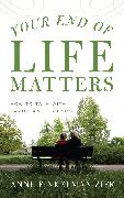 Your End of Life Matters