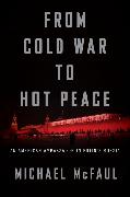 From Cold War to Hot Peace