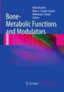 Bone-Metabolic Functions and Modulators