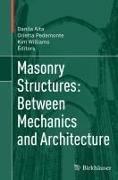 Masonry Structures: Between Mechanics and Architecture