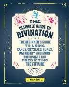 The Ultimate Guide to Divination