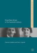 Mixed Race Britain in The Twentieth Century