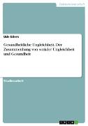 Vorderes Coverbild Gesundheitliche Ungleichheit. Der Zusammenhang von sozialer Ungleichheit und Gesundheit