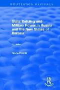 The International Politics of Eurasia: v. 5: State Building and Military Power in Russia and the New States of Eurasia